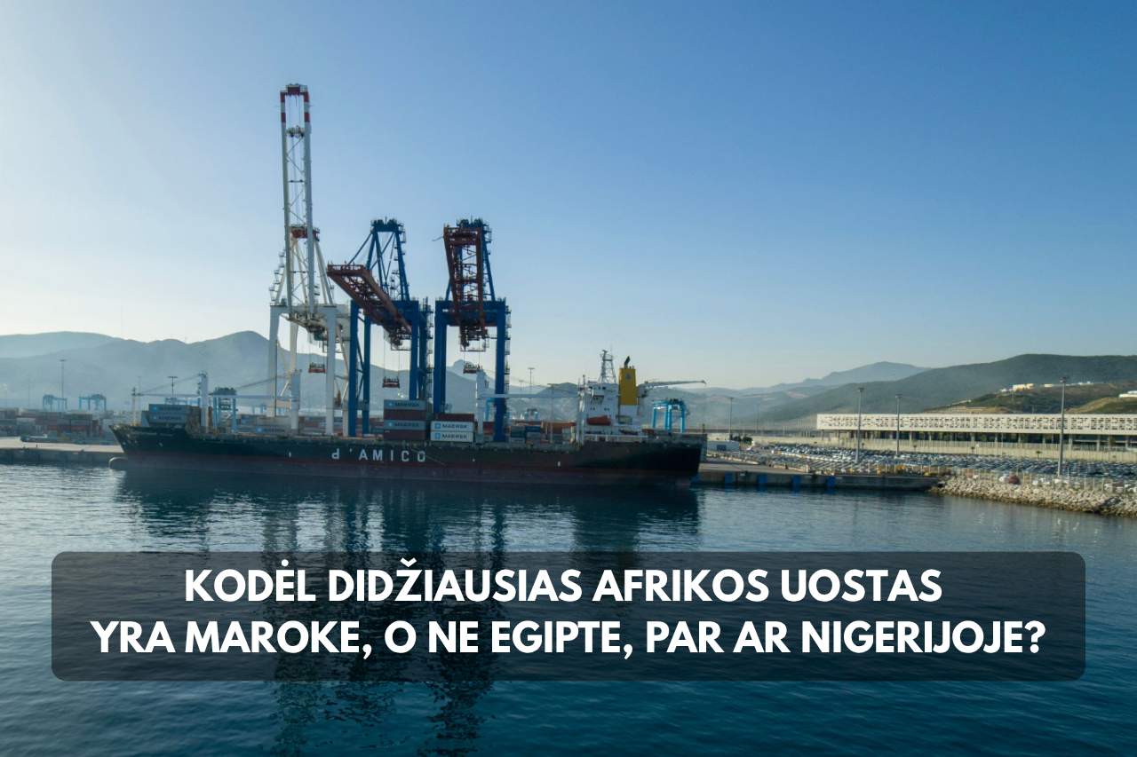 Kodėl didžiausias Afrikos uostas yra Maroke, o ne Egipte, PAR ar Nigerijoje?